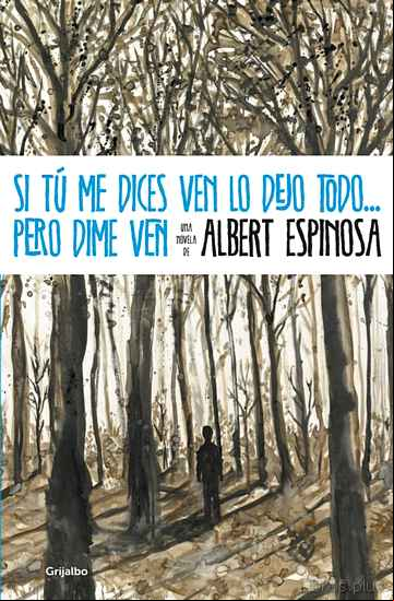 Descargar ebook SI TU ME DICES VEN LO DEJO TODO PERO DIME VEN epub