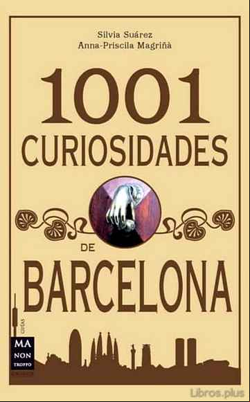 Descargar gratis ebook 1001 CURIOSIDADES DE BARCELONA en epub