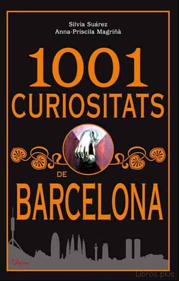 Descargar gratis ebook 1001 CURIOSITATS DE BARCELONA en epub