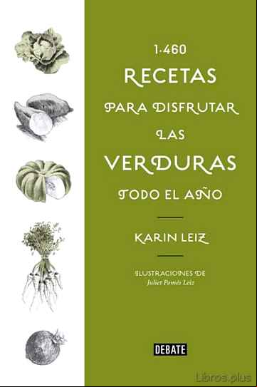 Descargar gratis ebook 1460 RECETAS DE VERDURAS: PARA LLENAR TU MESA DE VERDE en epub