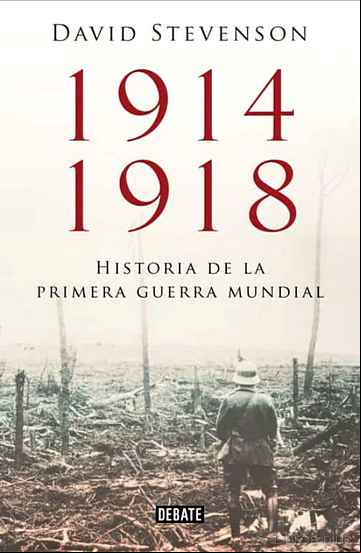 Descargar gratis ebook 1914-1918. LA HISTORIA DE LA PRIMERA GUERRA MUNDIAL en epub