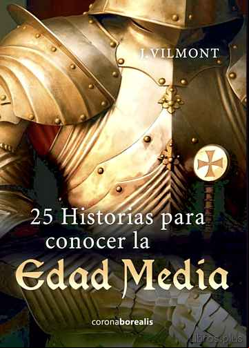 Descargar gratis ebook 25 HISTORIAS PARA CONOCER LA EDAD MEDIA en epub