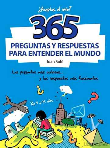 Descargar gratis ebook 365 PREGUNTAS Y RESPUESTAS PARA ENTENDER EL MUNDO en epub