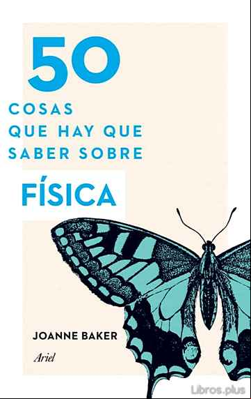 Descargar gratis ebook 50 COSAS QUE HAY QUE SABER SOBRE FISICA en epub