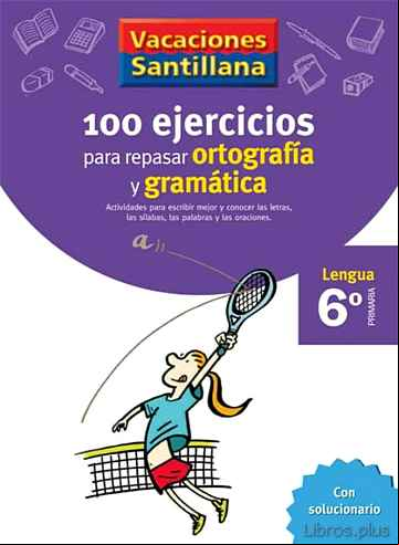 Descargar ebook 6 VACACIONES GRAMATICA Y ORTOGRAFIA (EDUCACION PRIMARIA)