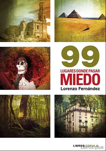 Descargar gratis ebook 99 LUGARES DONDE PASAR MIEDO en epub