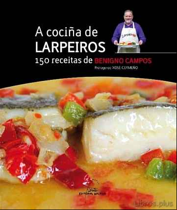 Descargar libro A COCIÑA DE LARPEIROS. 150 RECEITAS