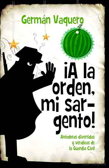 Descargar gratis ebook ¡A LA ORDEN, MI SARGENTO! en epub
