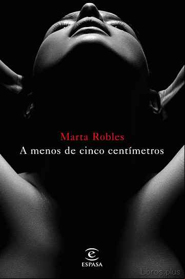 Descargar ebook A MENOS DE CINCO CENTÍMETROS