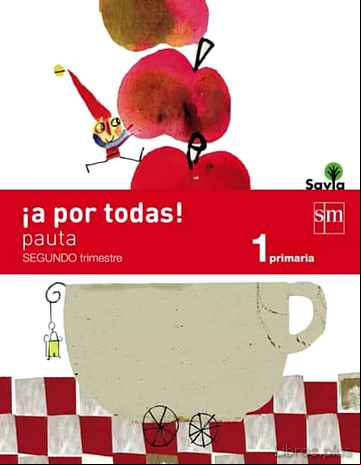 Descargar ebook ¡A POR TODAS! PAUTA. 1º PRIMARIA, 2º TRIMESTRE. SAVIA (METODO GLO BALIZADO)