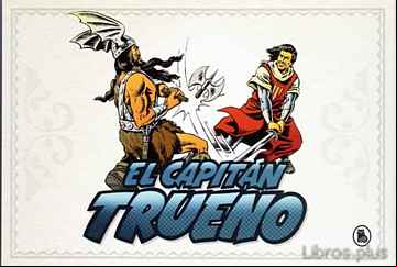 Descargar gratis ebook ¡A SANGRE Y FUEGO! (FASCÍCULOS: 1 – 48) (EL CAPITÁN TRUENO [EDICI ÓN FACSÍMIL DE COLECCIÓN] 1) en epub