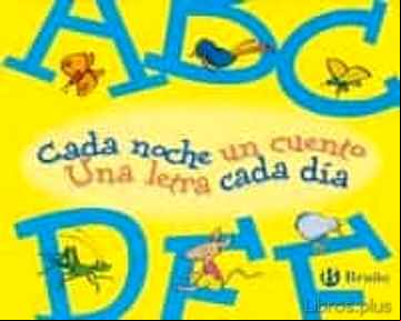 Descargar ebook ABCDEF: CADA NOCHE UN CUENTO, UNA LETRA CADA DIA