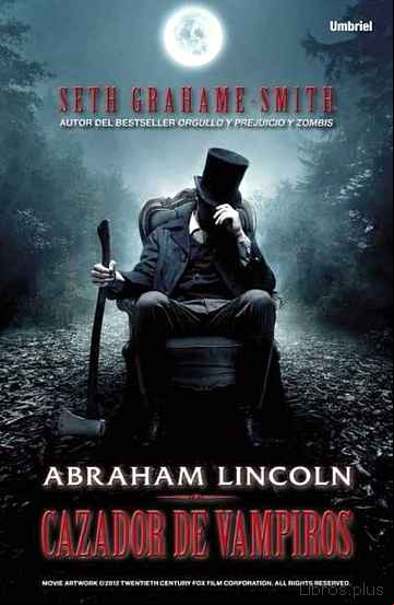Descargar ebook ABRAHAM LINCOLN, CAZADOR DE VAMPIROS