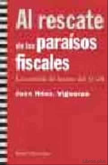 Descargar gratis ebook AL RESCATE DE LOS PARAISOS FISCALES: LA CORTINA DE HUMO DEL G-20 en epub