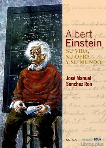 Descargar gratis ebook ALBERT EINSTEIN: SU VIDA, SU OBRA Y SU MUNDO en epub