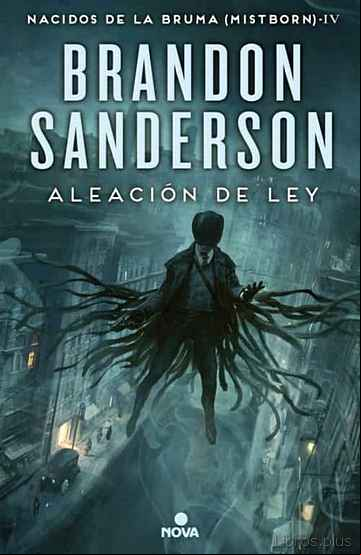 Descargar gratis ebook ALEACION DE LEY (SAGA NACIDOS DE LA BRUMA 4) en epub