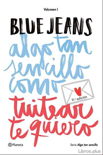Descargar gratis ebook ALGO TAN SENCILLO COMO TUITEAR TE QUIERO en epub