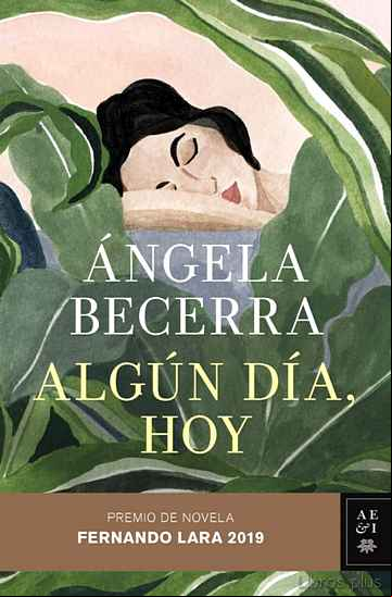 Descargar ebook ALGUN DIA, HOY (PREMIO DE NOVELA FERNANDO LARA 2019)
