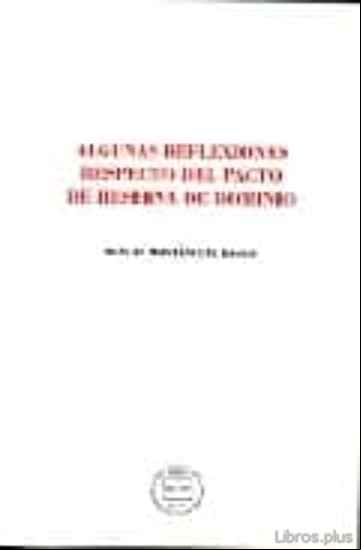 Descargar gratis ebook ALGUNAS REFLEXIONES RESPECTO DEL PACTO DE RESERVA DE DOMINIO en epub