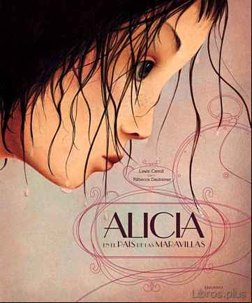 Descargar gratis ebook ALICIA EN EL PAIS DE LAS MARAVILLAS (ILUSTRADO POR REBECCA DAUTRE MER) en epub