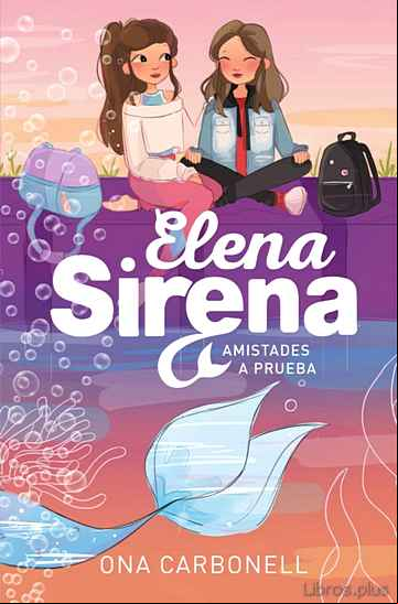 Descargar gratis ebook AMISTADES A PRUEBA (ELENA SIRENA 2) en epub