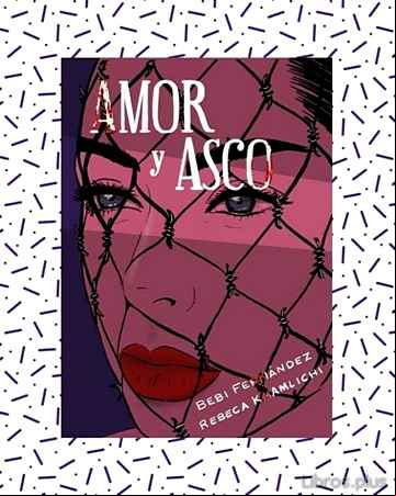 Descargar gratis ebook AMOR Y ASCO (ILUSTRADO) en epub