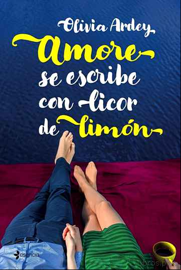 Descargar gratis ebook AMORE SE ESCRIBE CON LICOR DE LIMON en epub
