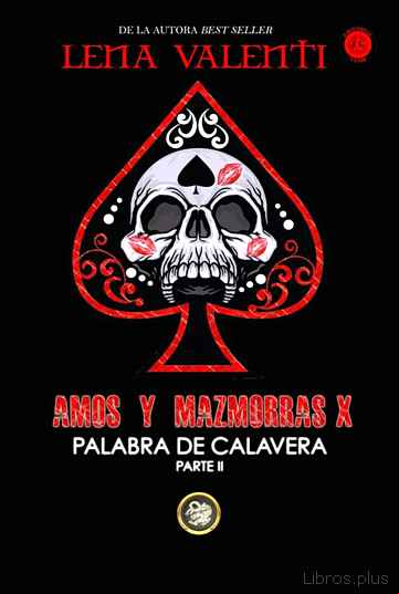 Descargar gratis ebook AMOS Y MAZMORRAS X: PALABRA DE CALAVERA (PARTE 2) en epub