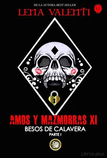 Descargar gratis ebook AMOS Y MAZMORRAS XI: BESOS DE CALAVERA (PARTE 1) en epub