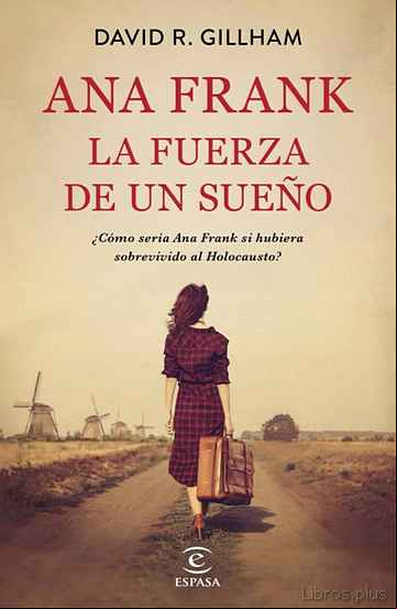 Descargar gratis ebook ANA FRANK. LA FUERZA DE UN SUEÑO en epub