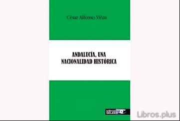 Descargar gratis ebook ANDALUCÍA, UNA NACIONALIDAD HISTÓRICA en epub