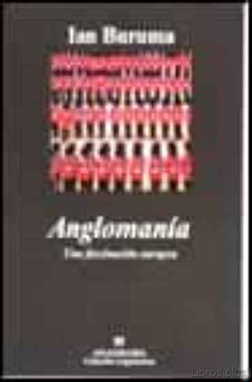 Descargar gratis ebook ANGLOMANIA: UNA FASCINACION EUROPEA en epub