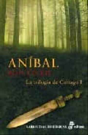 Descargar ebook ANIBAL: LA TRILOGIA DE CARTAGO I