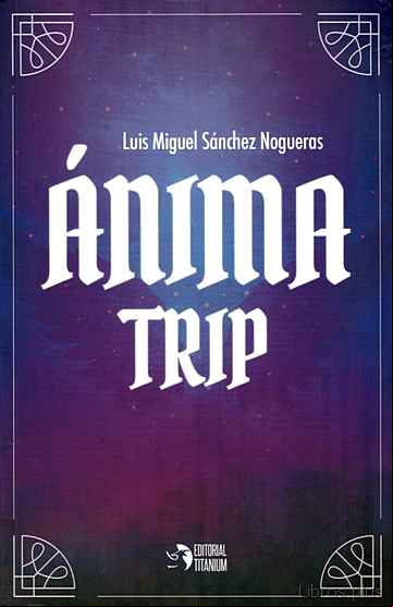 Descargar gratis ebook ÁNIMA TRIP en epub