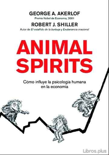 Descargar ebook ANIMAL SPIRITS: COMO LA PSICOLOGIA HUMANA DIRIGE LA ECONOMIA