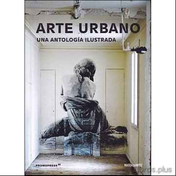 Descargar gratis ebook ANTOLOGIA DEL ARTE URBANO en epub