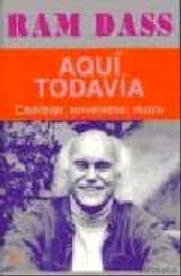 Descargar gratis ebook AQUI TODAVIA: CAMBIAR, ENVEJECER, MORIR en epub