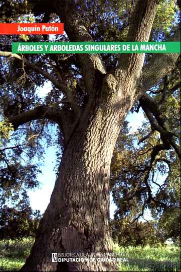Descargar gratis ebook ARBOLES Y ARBOLEDAS SINGULARES DE LA MANCHA en epub