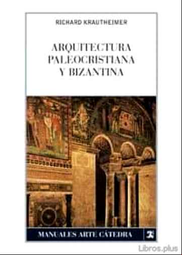 Descargar gratis ebook ARQUITECTURA PALEOCRISTIANA Y BIZANTINA (3ª ED.) en epub