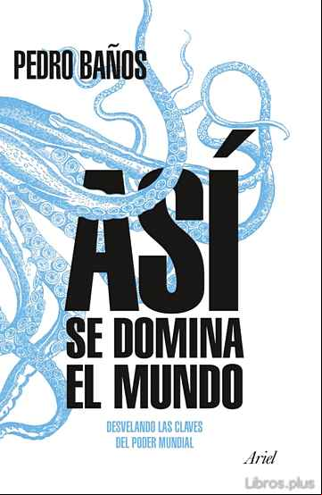 Descargar gratis ebook ASI SE DOMINA EL MUNDO: DESVELANDO LAS CLAVES DEL PODER MUNDIAL en epub