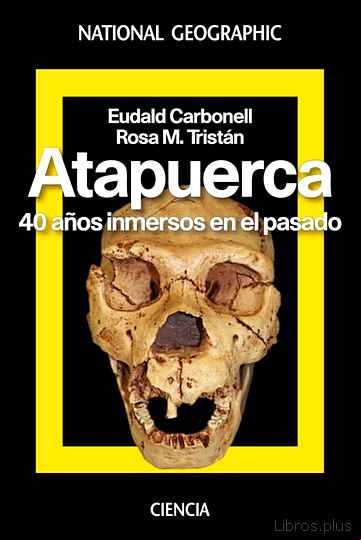 Descargar gratis ebook ATAPUERCA: 40 AÑOS DE HISTORIA en epub