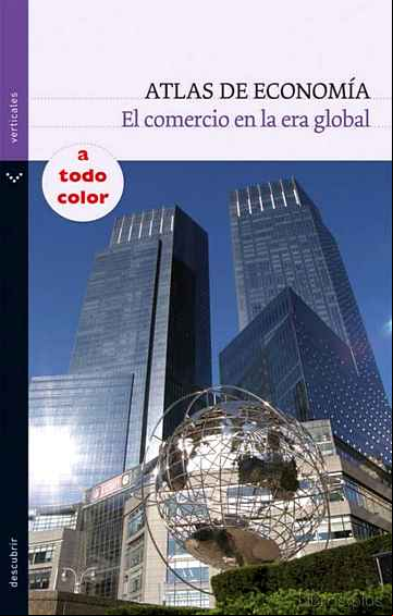 Descargar gratis ebook ATLAS DE ECONOMIA: EL COMERCIO EN LA ERA GLOBAL en epub