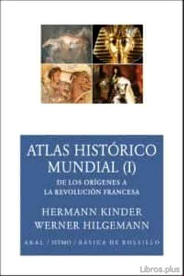 Descargar gratis ebook ATLAS HISTORICO MUNDIAL (I): DE LOS ORIGENES A LA REVOLUCION FRAN CESA en epub