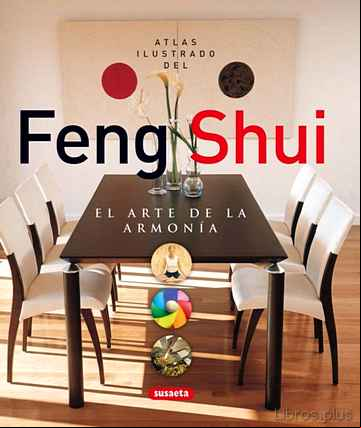 Descargar ebook ATLAS ILUSTRADO DEL FENG SHUI : EL ARTE DE LA ARMONIA