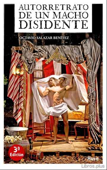 Descargar ebook AUTORRETRATO DE UN MACHO DISIDENTE