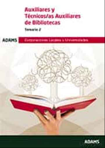 Descargar gratis ebook AUXILIARES Y TECNICOS/AS AUXILIARES DE BIBLIOTECAS TEMARIO 2: CORPORACIONES LOCALES Y UNIVERSIDADES en epub