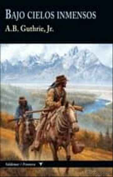 Descargar gratis ebook BAJO CIELOS INMENSOS en epub