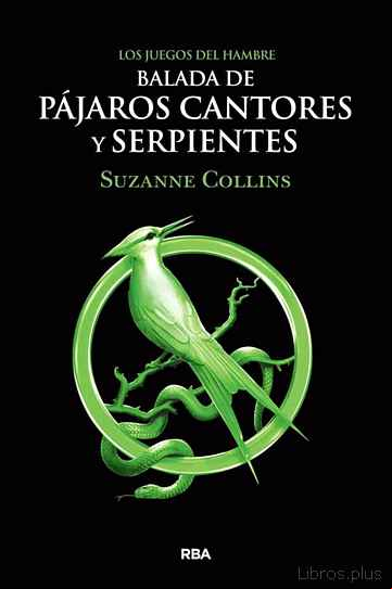 Descargar gratis ebook BALADA DE PÁJAROS CANTORES Y SERPIENTES en epub