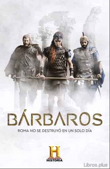 Descargar ebook BARBAROS: DE LOS PUNICOS A LOS GODOS: LAS LUCHAS CONTRA EL IMPERIO ROMANO