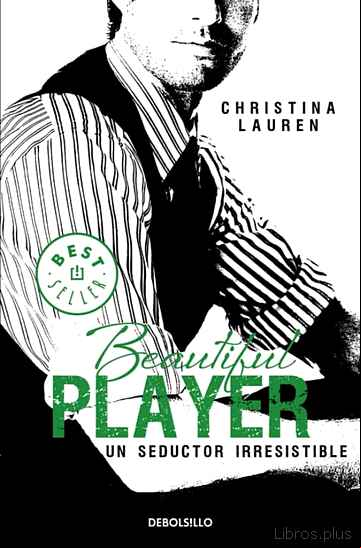 Descargar ebook BEAUTIFUL PLAYER: UN SEDUCTOR IRRESISTIBLE